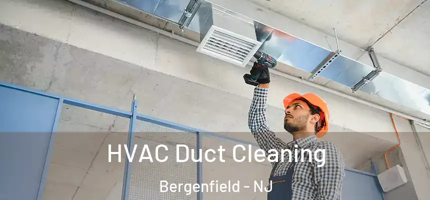  HVAC Duct Cleaning Bergenfield - NJ