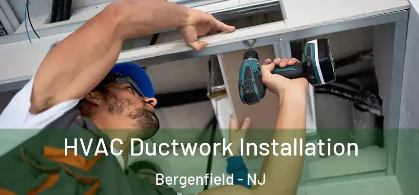  HVAC Ductwork Installation Bergenfield - NJ